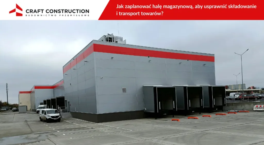 Jak zaplanować halę magazynową
